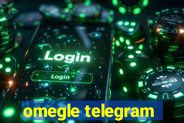 omegle telegram